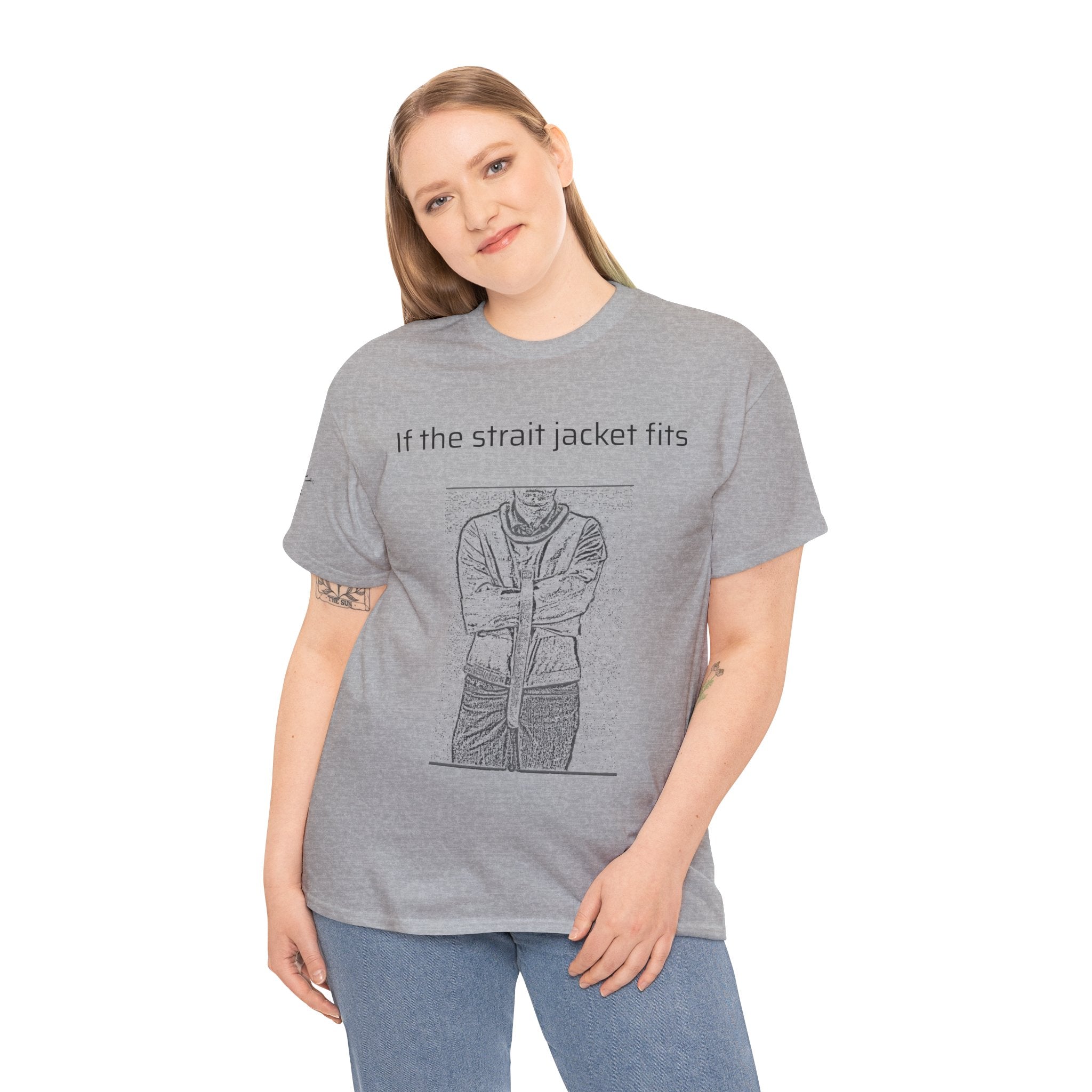 If the Strait Jacket Fits Unisex Heavy Cotton Tee